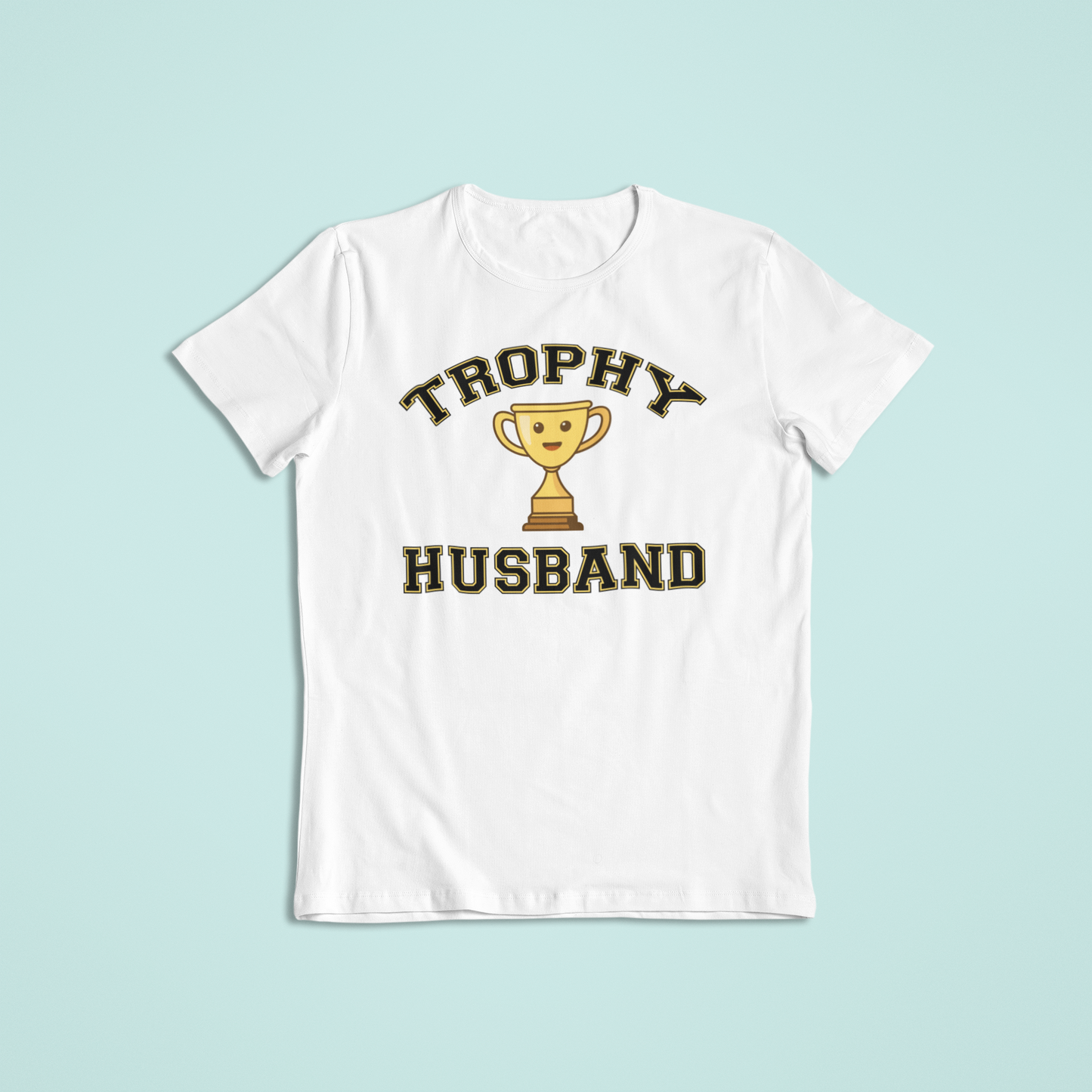 Trophy Husband Shirt and Hoodie | Funny Tees | Married Life Humor