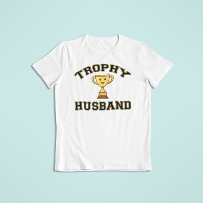 Trophy Husband Shirt and Hoodie | Funny Tees | Married Life Humor