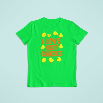 I Love Hot Chicks Tee and Hoodie