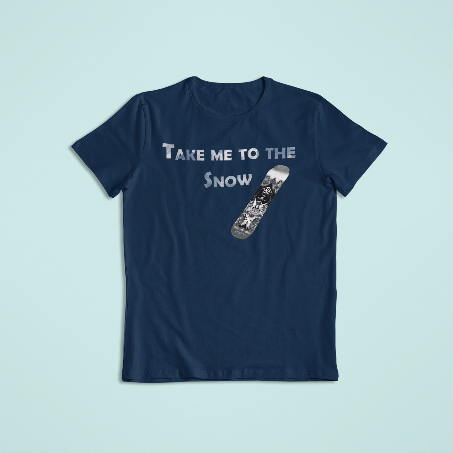 Adventure Take me to Snow Tees and Hoodies