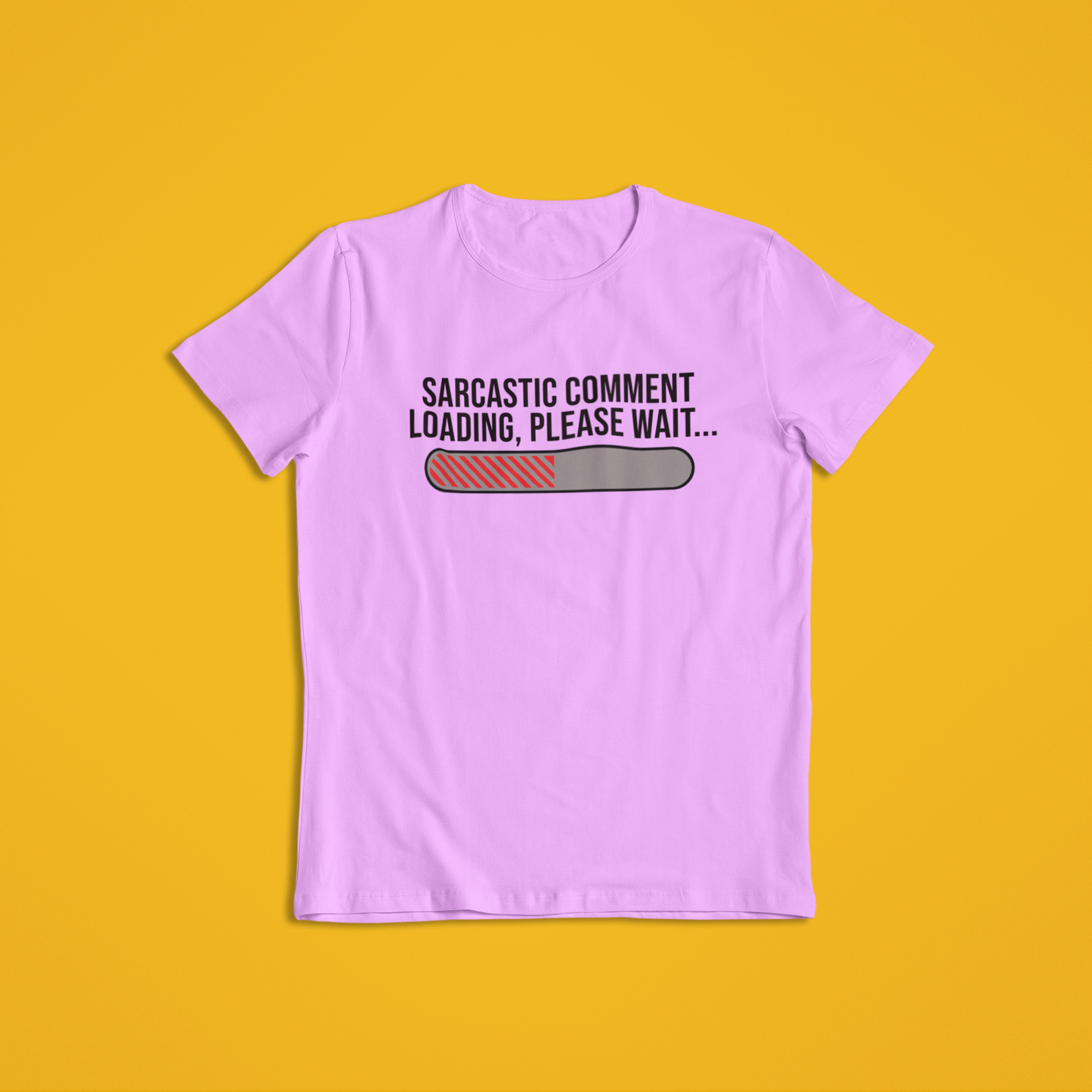 Sarcastic Comment T-Shirt and Hoodies | Funny Progress Bar Tee | Office Humor