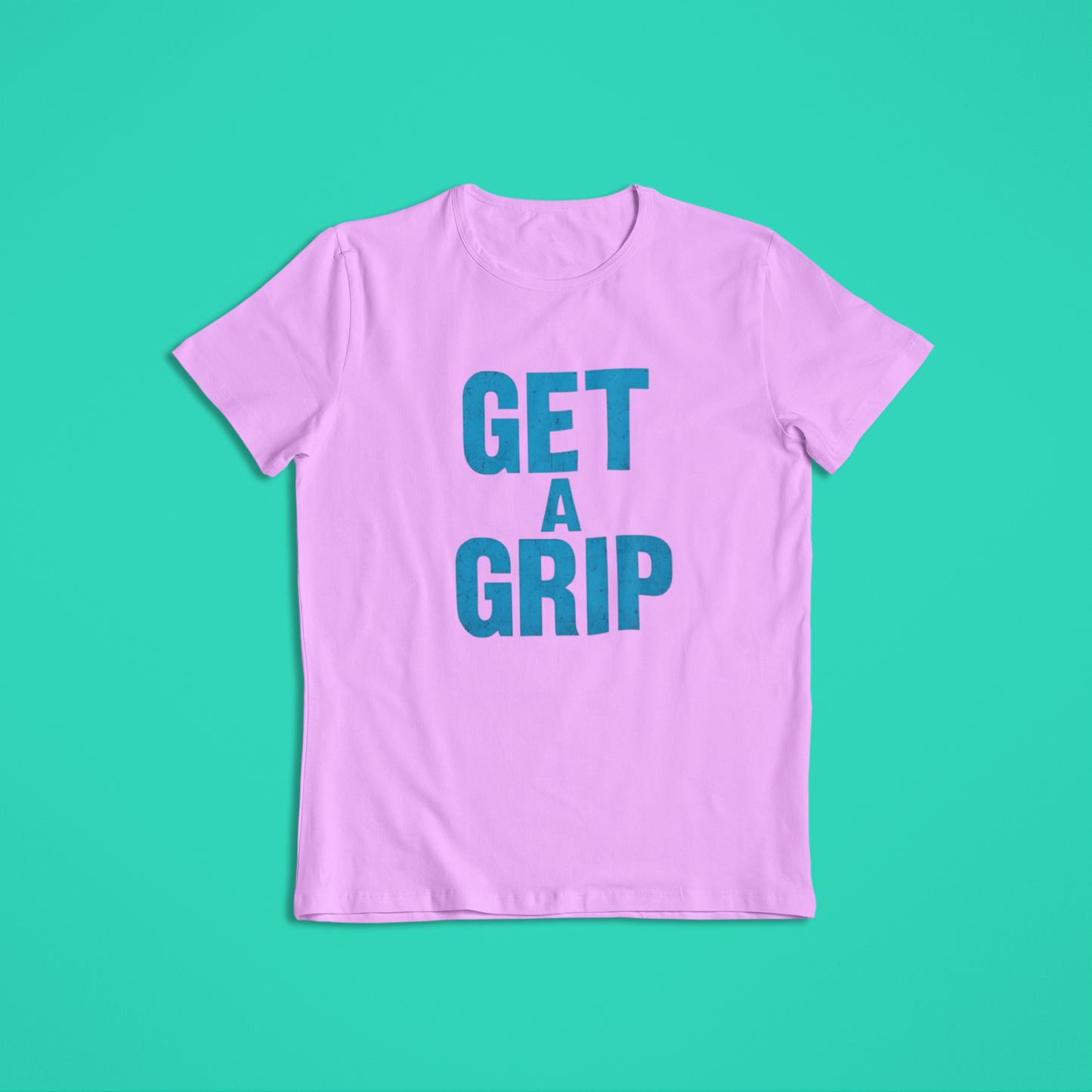 Get A Grip Shirt, Bold Blue Motivational Quote Tee, Funny Statement Hoodie, Mental Strength Graphic T-Shirt