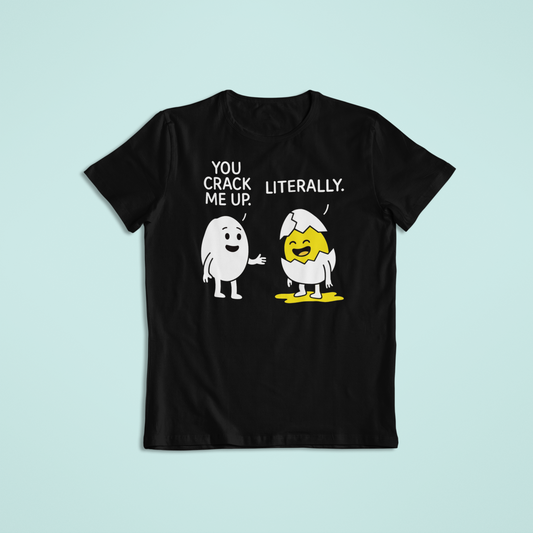 You Crack Me Up Funny Egg Cartoon Shirt and Hoodie | Pun Humor Graphic Tee | Witty Breakfast Joke Apparel