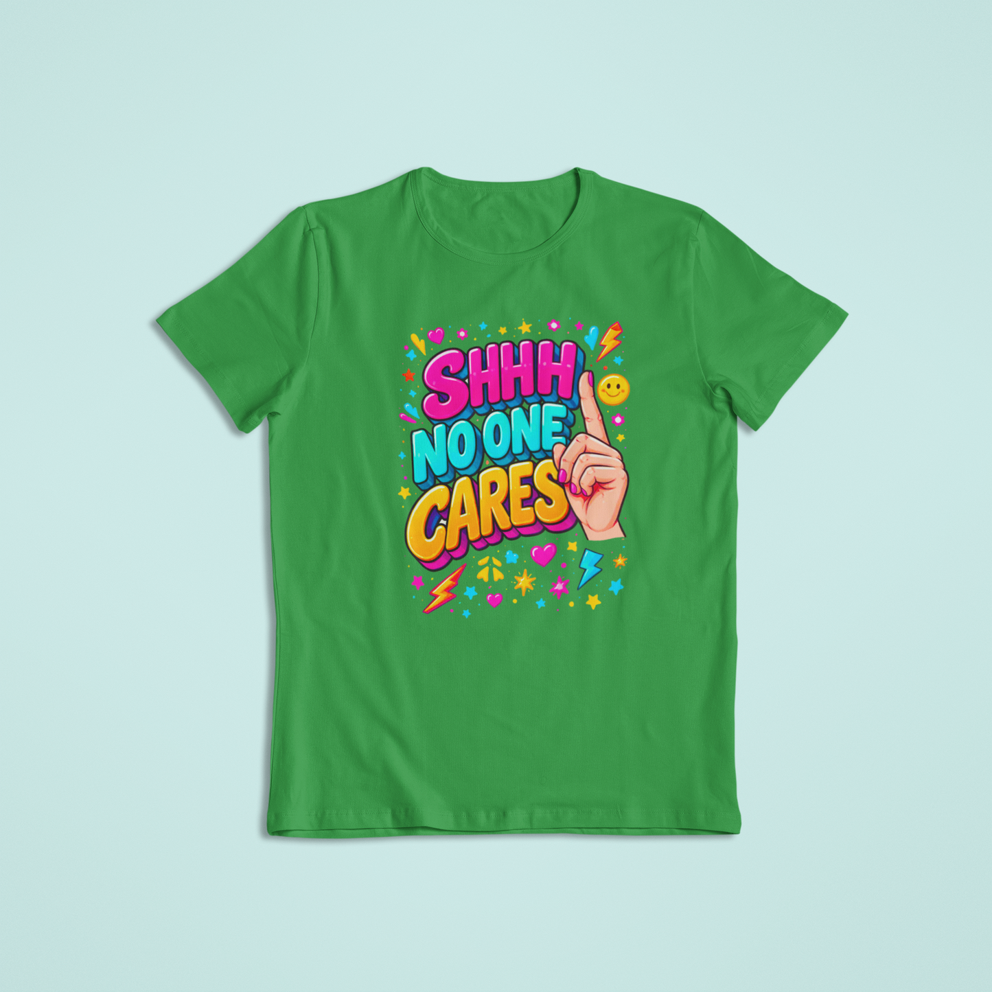 Shhh No One Cares T-shirts and Hoodies