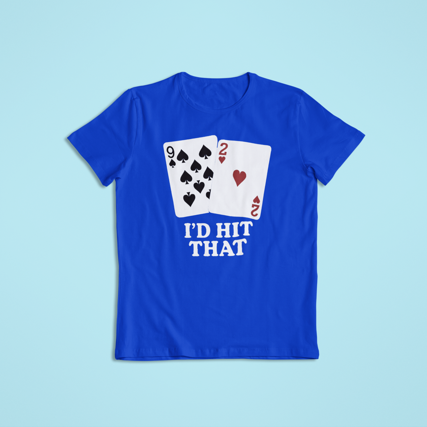 I’d Hit That Poker T-Shirt and Hoodie – Funny Card Game Design | Casino Humor Tee | Gift for Poker Players