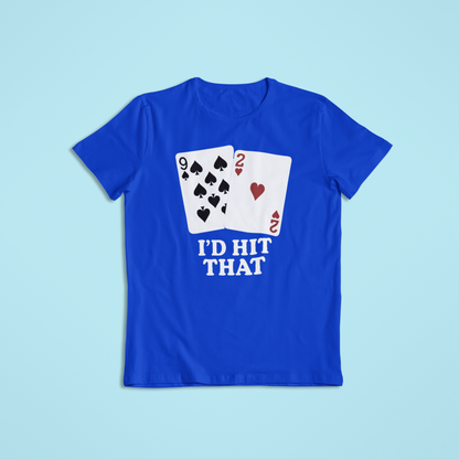 I’d Hit That Poker T-Shirt and Hoodie – Funny Card Game Design | Casino Humor Tee | Gift for Poker Players