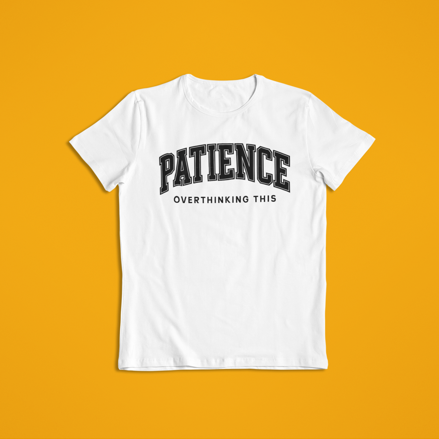 Patience Overthinking Shirt – Funny Minimalist Quote Tee & Hoodie | Motivational Humor Apparel