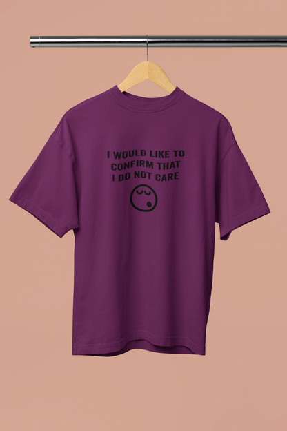 Humor Apparel - "I would life to confirm..."