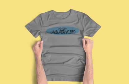 Funny "Unsupervised" Tees and Hoodies