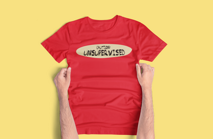 Funny "Unsupervised" Tees and Hoodies